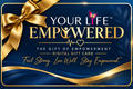 YOUR LIFE EMPOWERED™ Digital Gift Card