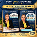 YOUR LIFE EMPOWERED™ — The Next Chapter Bundle